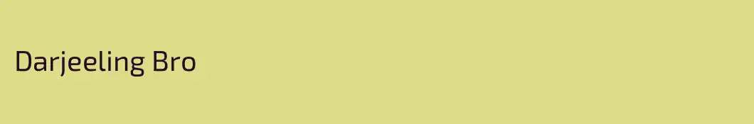 Darjeeling Bro